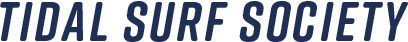 TIDAL SURF SOCIETY